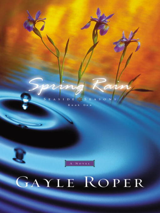 Title details for Spring Rain by Gayle Roper - Available